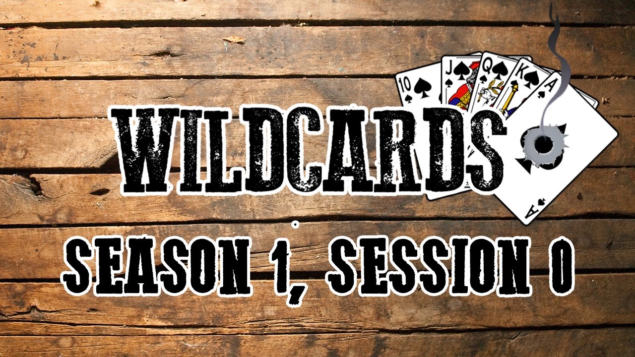 Wildcards - Season 1, Session 0 - Character Creation -Deadlands Reloaded RPG #SavageWorlds