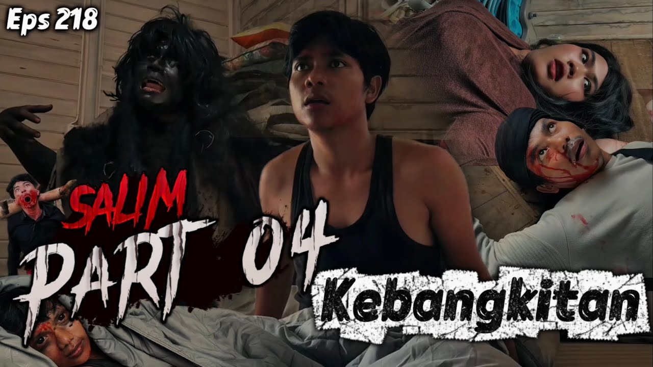 EPS 218, Kebangkitan SALIM PART 04 (DUSUN LANTAM)