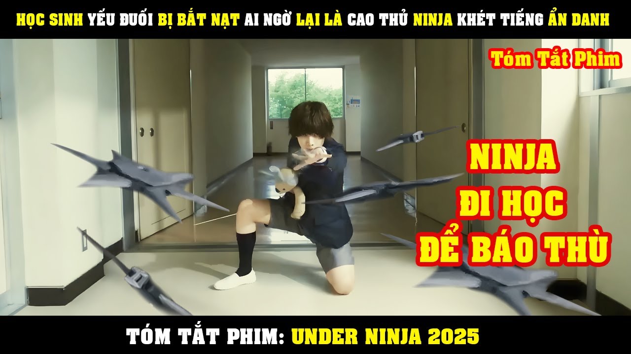 [Review Phim] Học Sinh YẾU ĐUỐI Bị Bắt Nạt Ai Ngờ Lại Là Cao Thủ Ninja Khét Tiếng nhất | Under Ninja