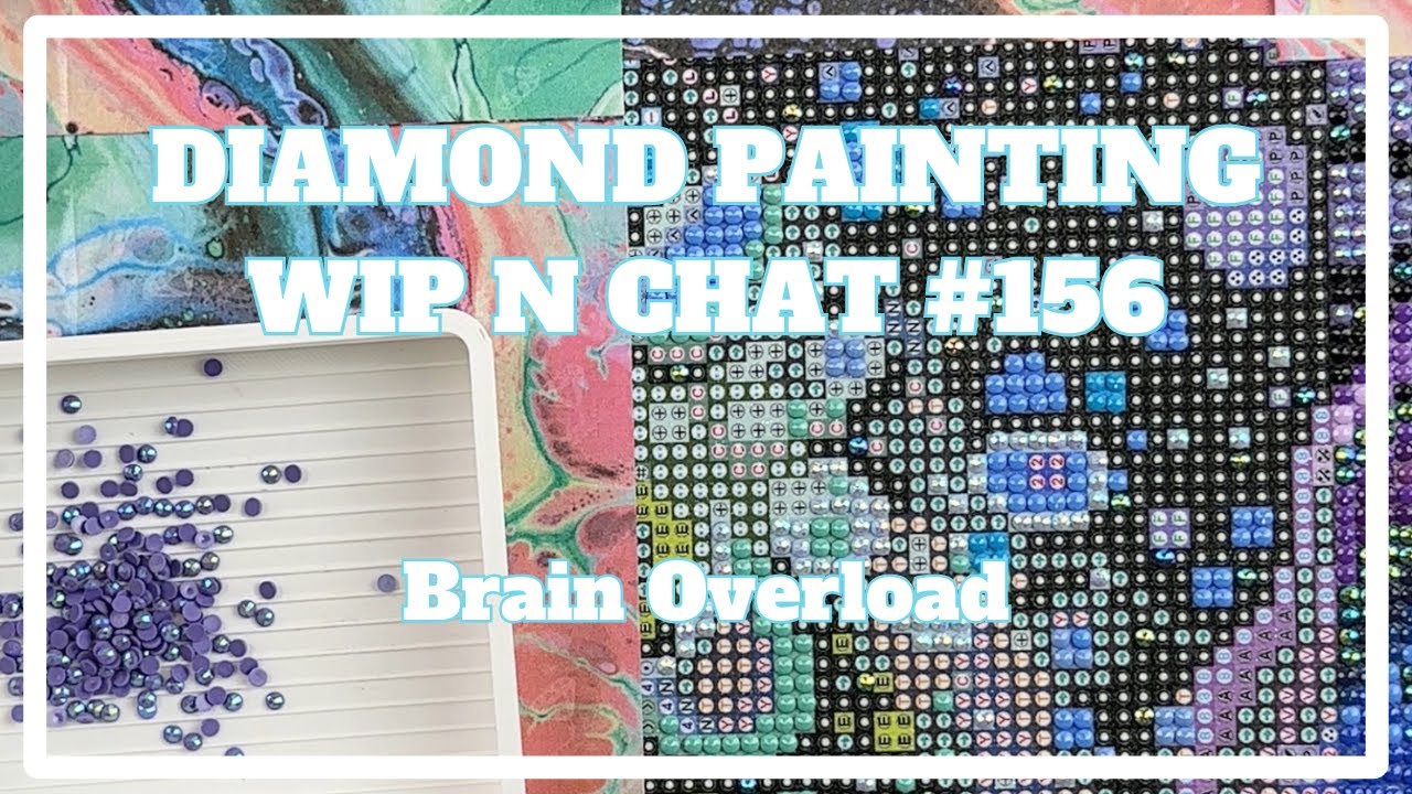 Finally! Answers to My Questions - Now I Have More Questions?! | Diamond Painting WIP n Chat #156