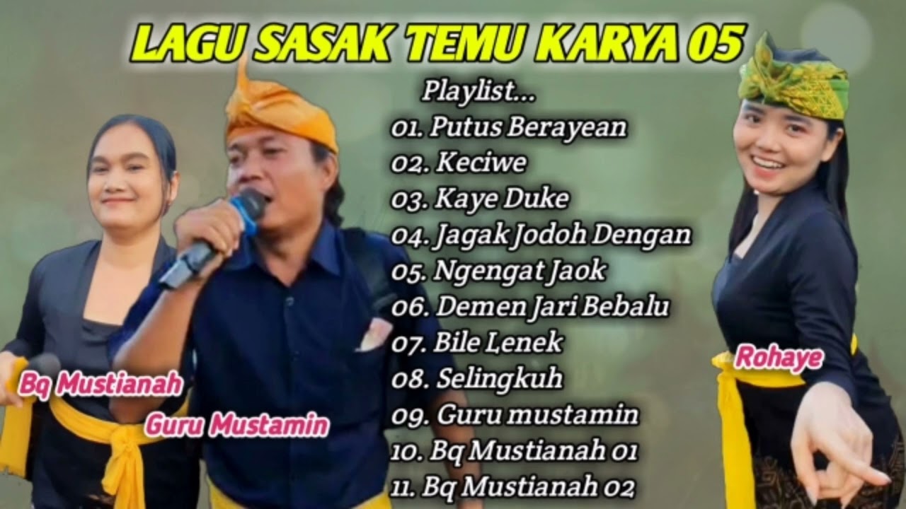 Temu karya 05 full album sasak. vocal Guru Mustamin dan Bq Mustianah || putus berayean. kaye duke..