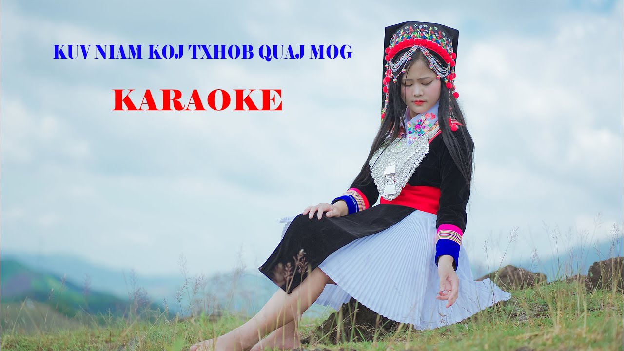kuv niam koj txhob quaj mog - KARAOKE - by Maiv Xis Xyooj
