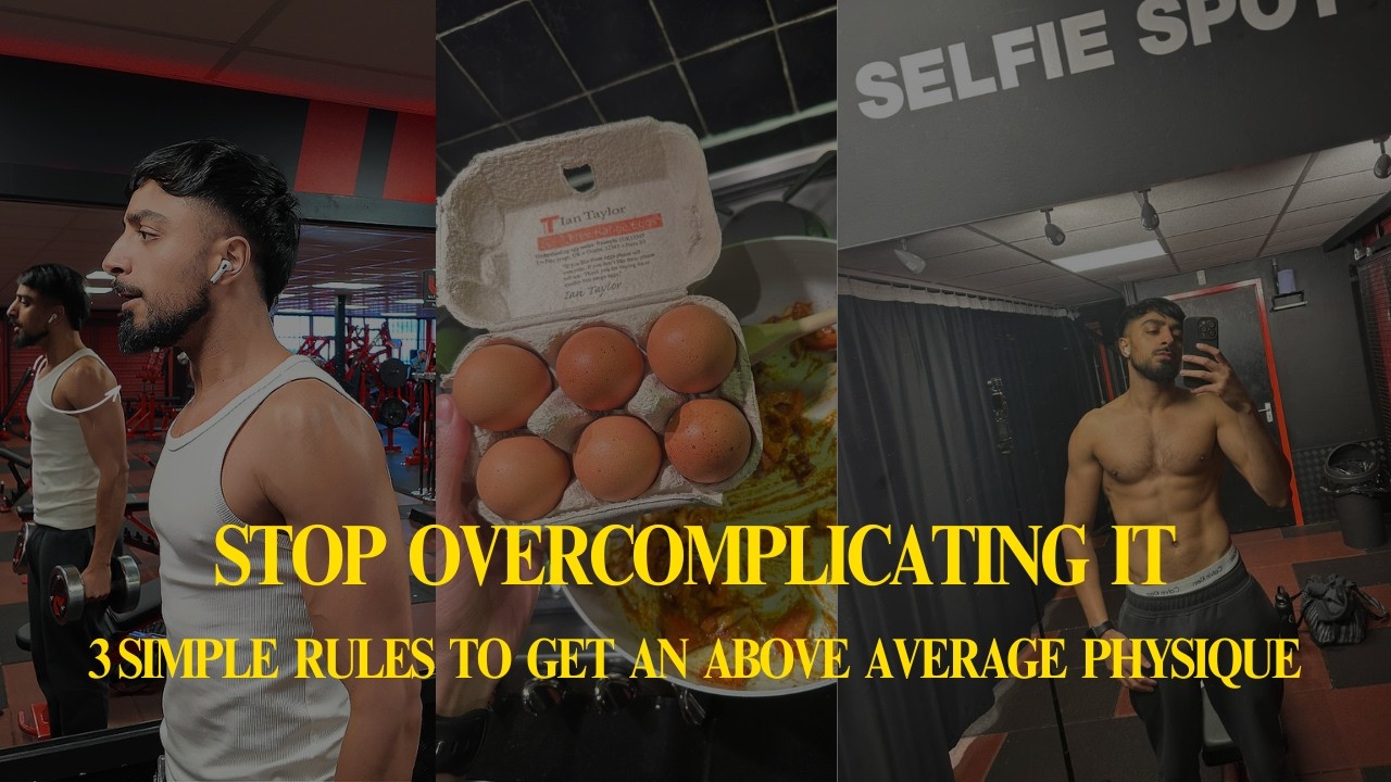 Stop Overcomplicating It: 3 Simple Rules To Get An Above Average Physique