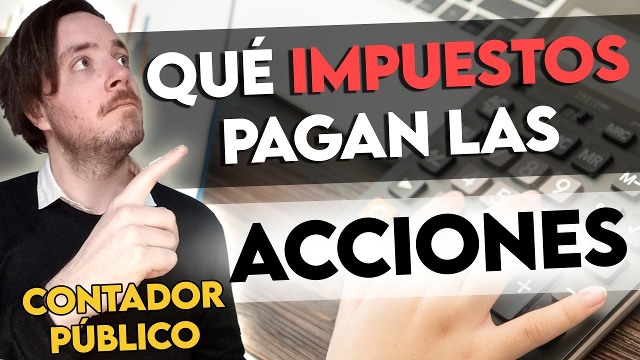 QUE IMPUESTOS PAGAN LAS ACCIONES 2025 🔥 IMPUESTO A LAS GANANCIAS BIENES PERSONALES ✅ARGENTINA AFIP