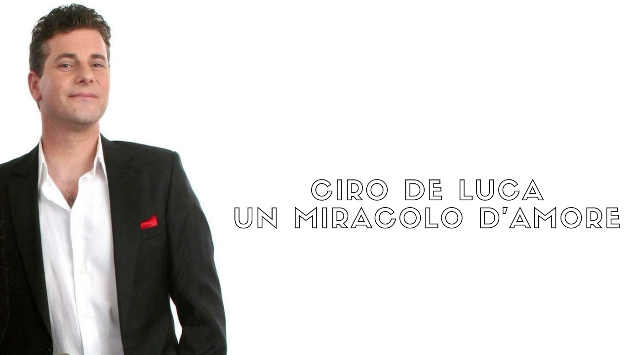 Ciro De Luca - Un miracolo d'amore