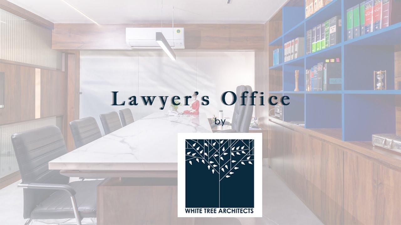 Office Interior Design | Lawyer's Office by White Tree Architects