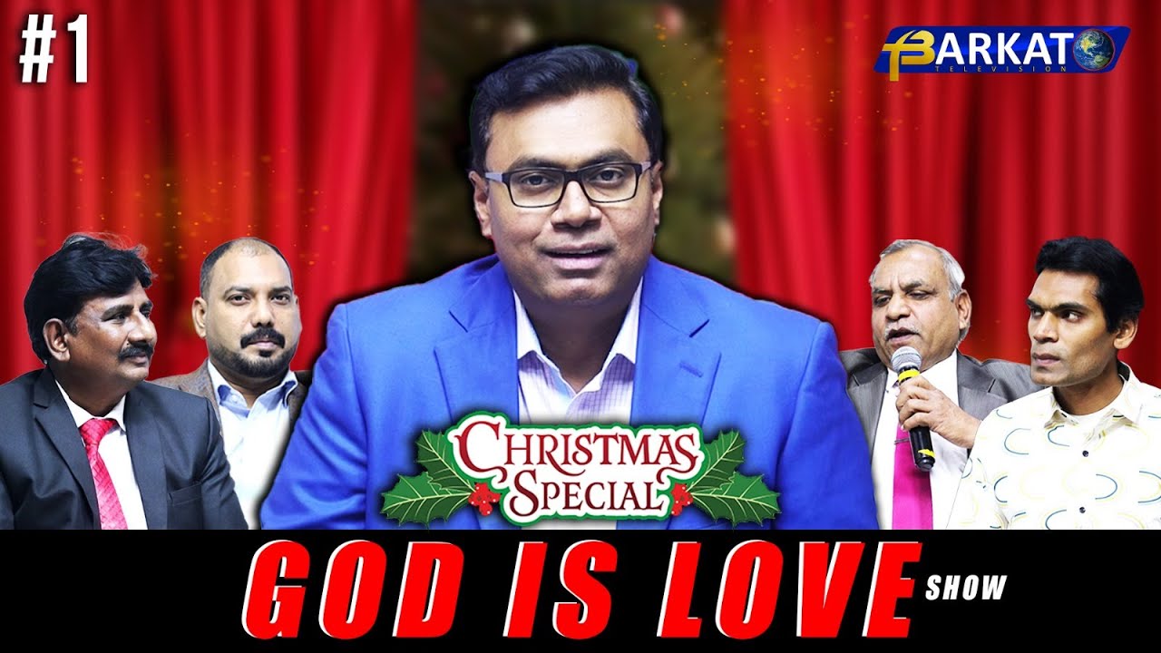 Christmas Special Ep#1 - God is Love Show  ||  Barkat TV Pakistan || Pastor Salik John Barkat