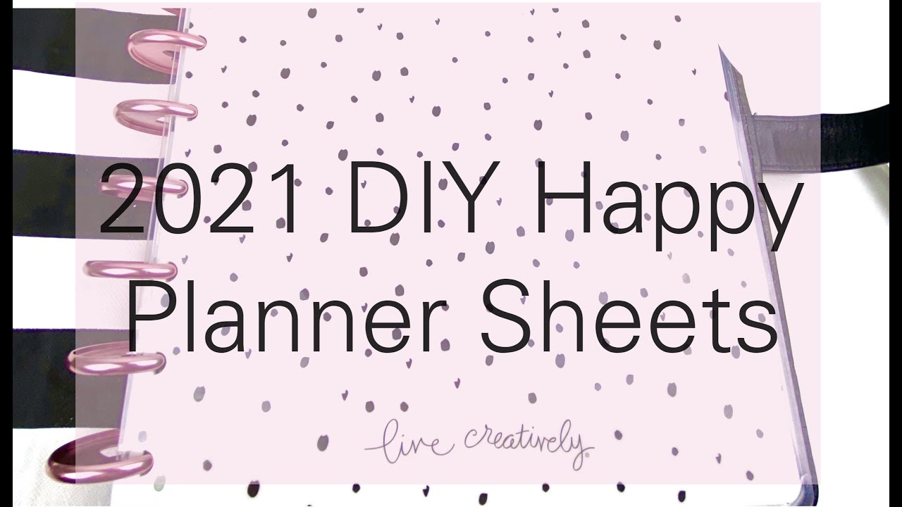 2021 DIY Happy Planner Sheets - Planner Set Up