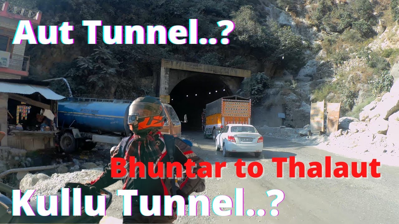 Bhuntar to Thalaut via Aut tunnel (Kullu dwar) | Eerie tunnel - Deadliest tunnel  #aut #bhuntar #uml