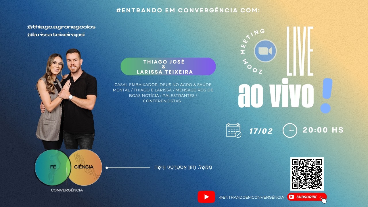 Entrando em Convergência com: Thiago José e Larissa Teixeira - Deus & Agora / Saúde Mental