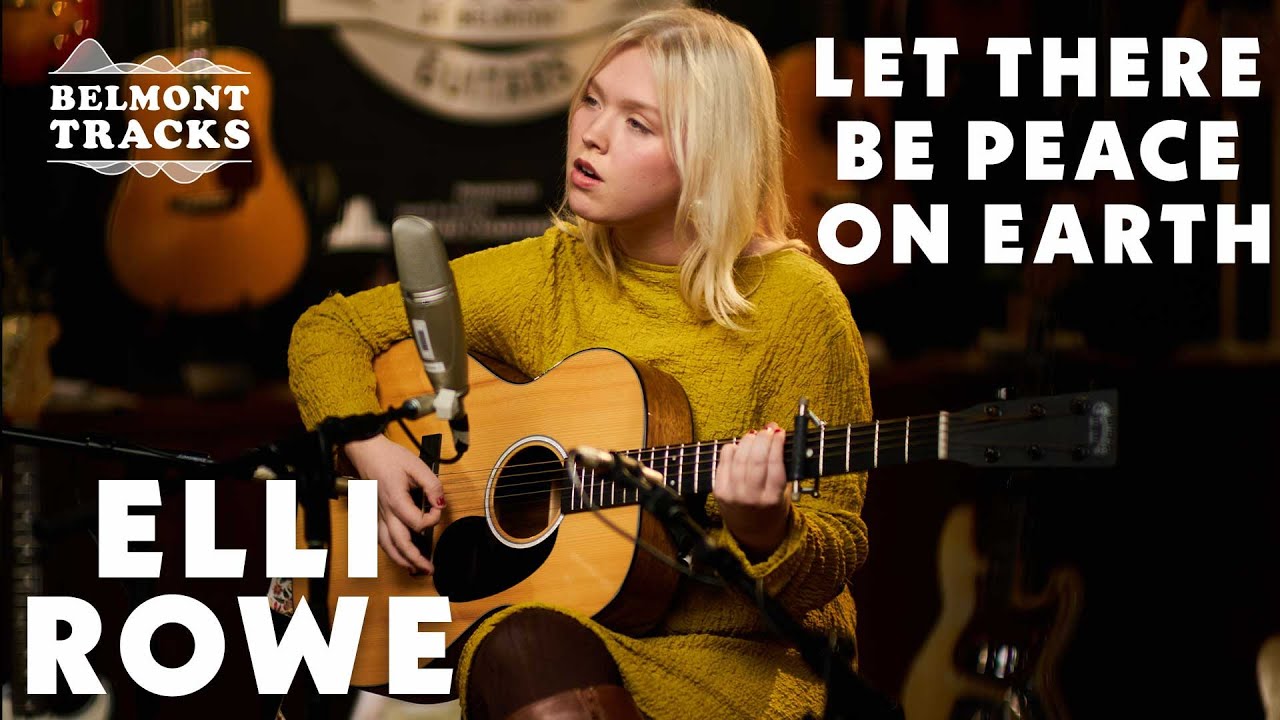 Elli Rowe: Let There Be Peace On Earth | BELMONT TRACKS