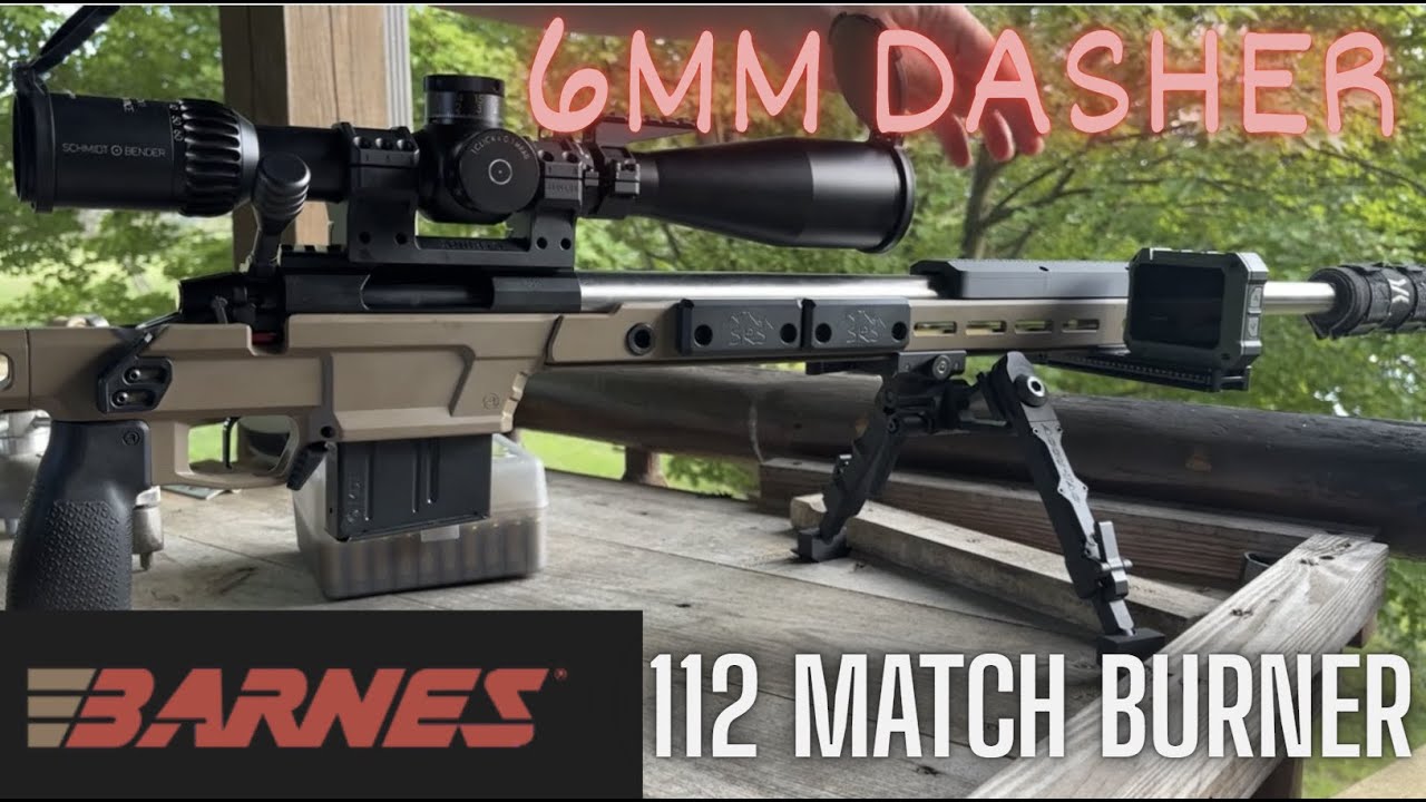 6MM Dasher, 112 Match Burner More Load Work