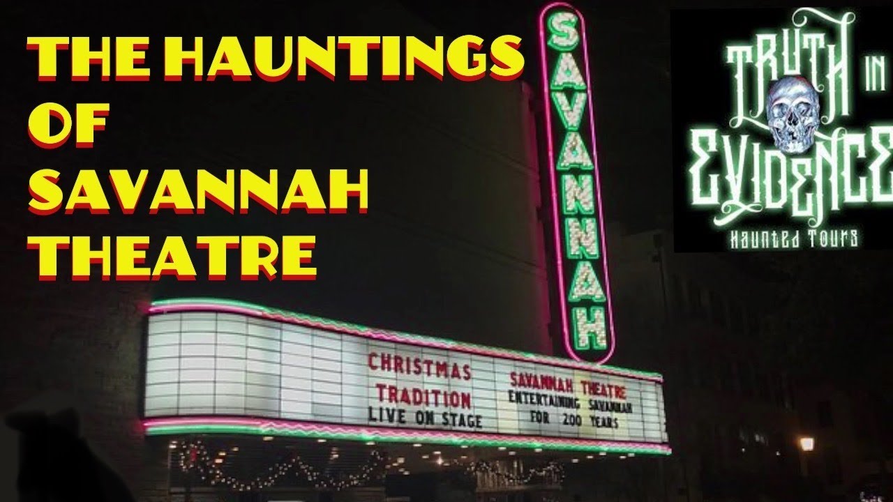 The Hauntings of Savannah Theatre | Savannah, Georgia | Paranormal Investigation