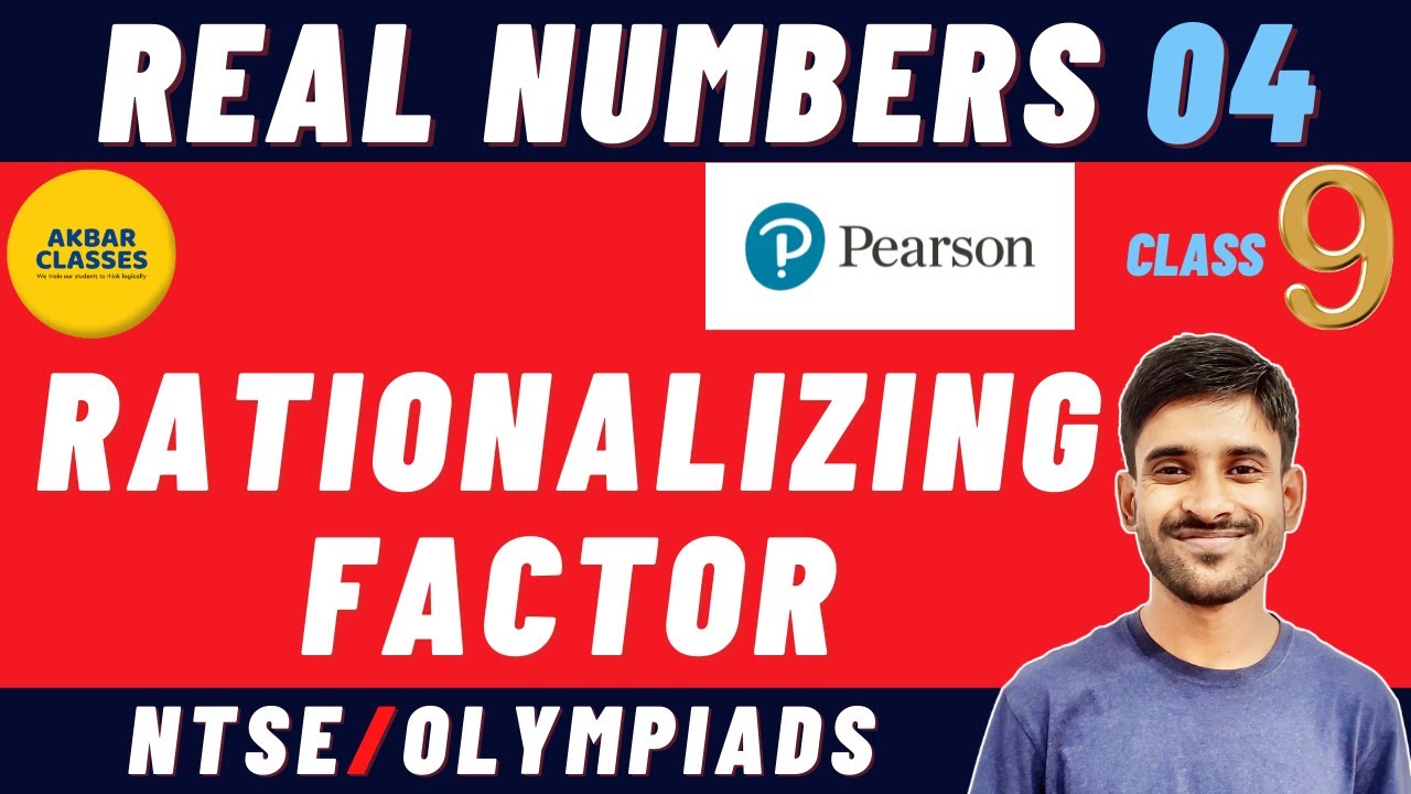 Class 9 Pearson IIT Foundation | Real Numbers 04 | Rationalizing Factor
