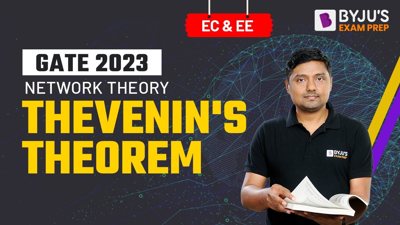 Thevenin's Theorem | Network Theory | GATE Electrical (EE) & Electronics (ECE) 2023 Exam Preparation