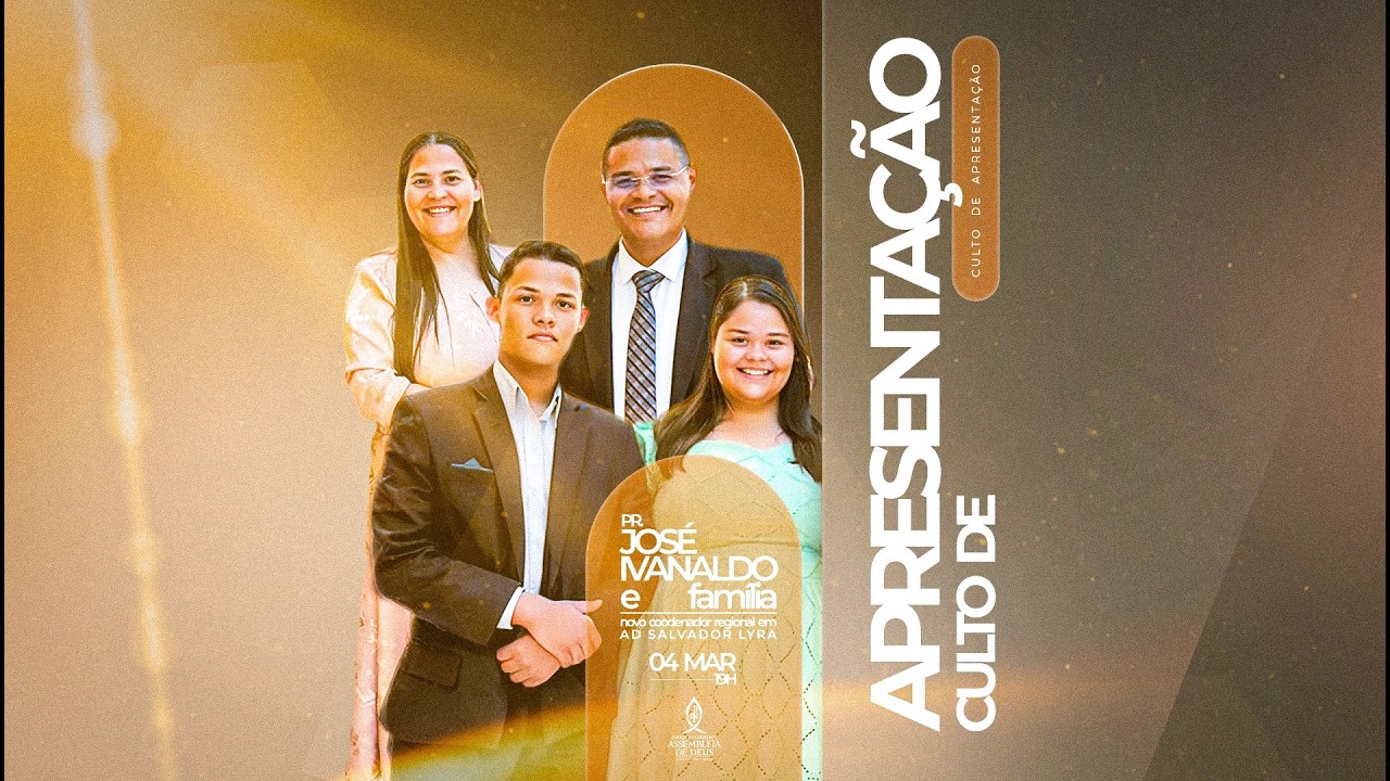 CULTO DE APRESENTAÇÃO PR. IVANALDO SILVA E FAMÍLIA | 04/03/2026