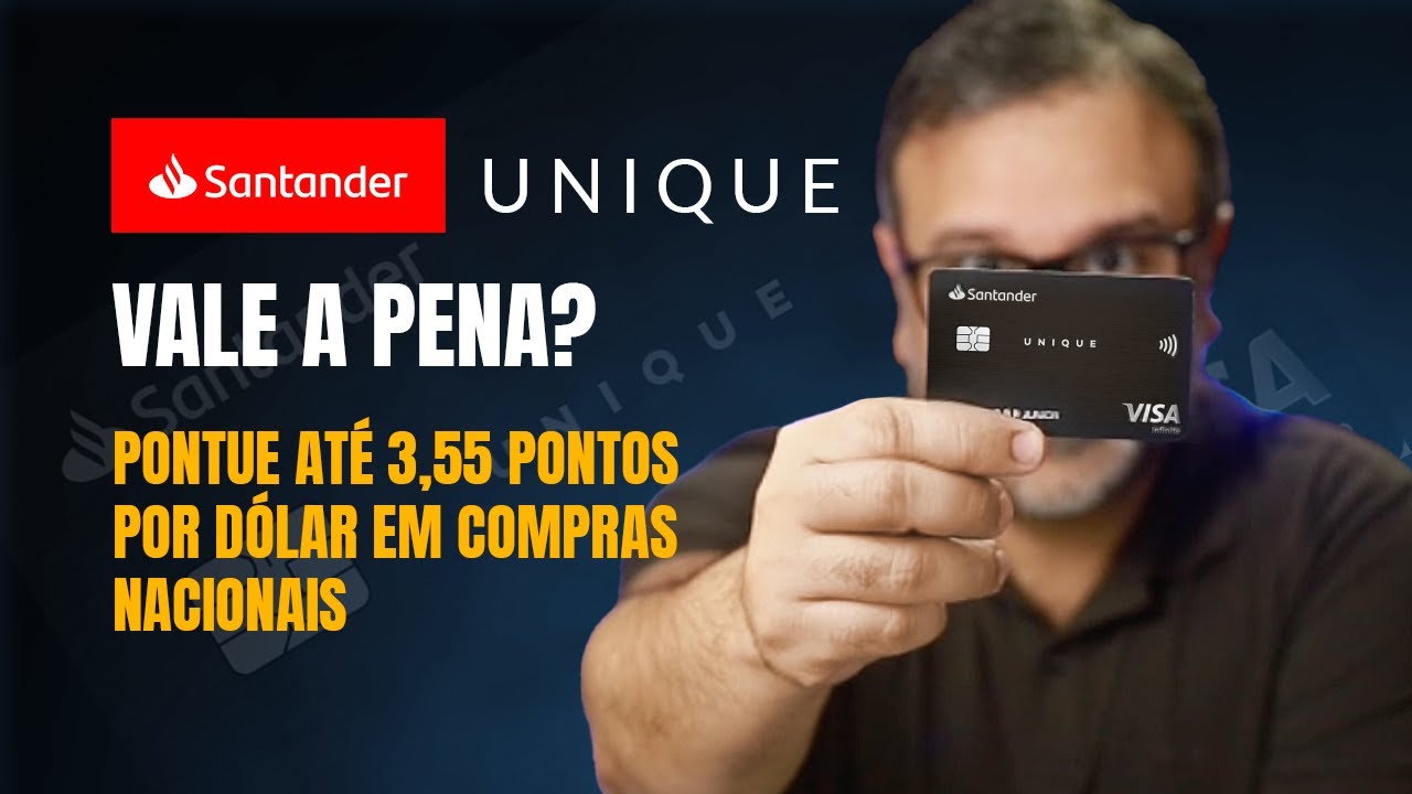 Cart&atilde;o Santander Unique - Tudo que vc precisa saber!
