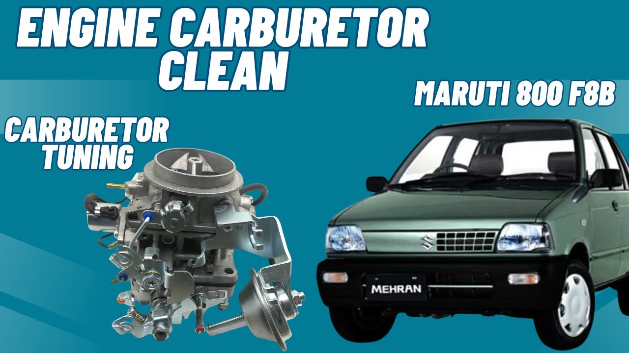 Suzuki Mehran Maruti 800 F8B Engine Carburetor Clean for Best Performance