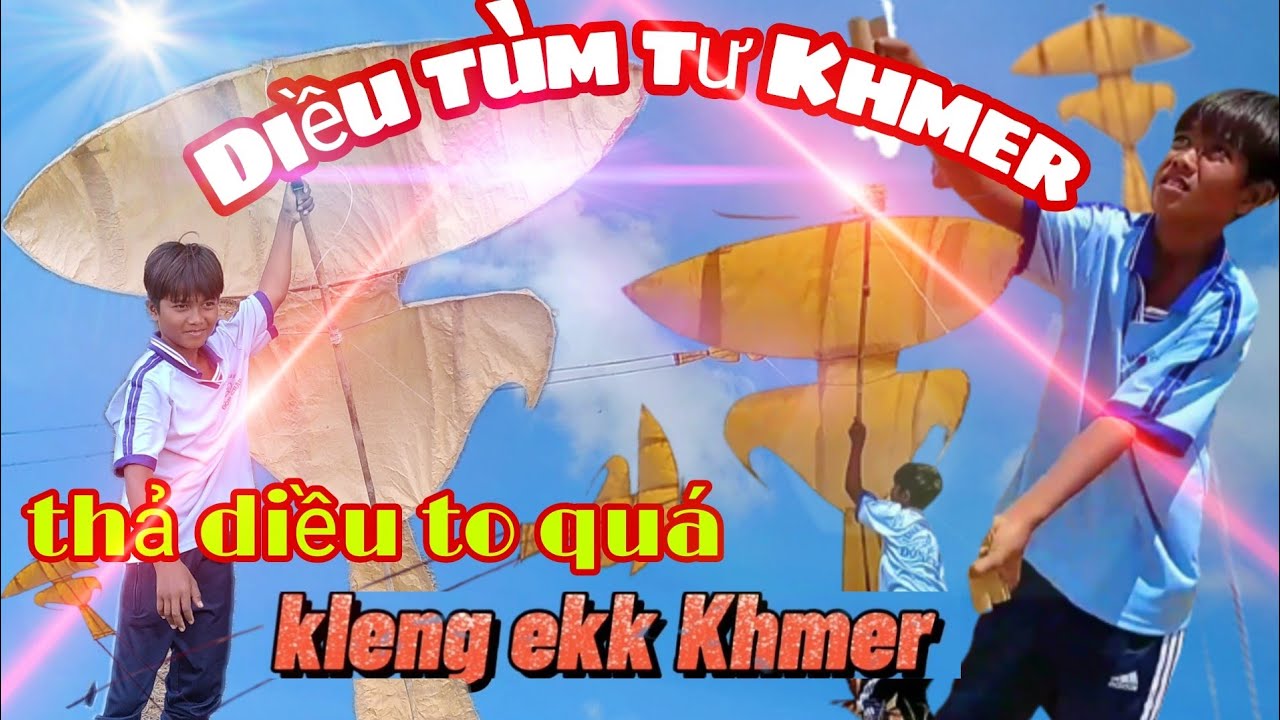 បង្ហោះខ្លែងឯកខ្លែងខ្មែរ _kleng Ekk Khmer_cùng Em nhỏ đi thả diều tùm tư Khmer_binhkimvlog