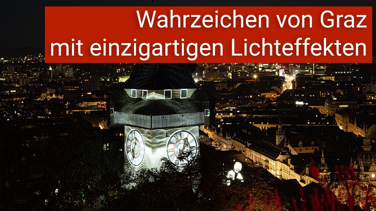 Uhrturm - Wahrzeichen von Graz mit einzigartige Beleuchtung (KLANGLICHT)