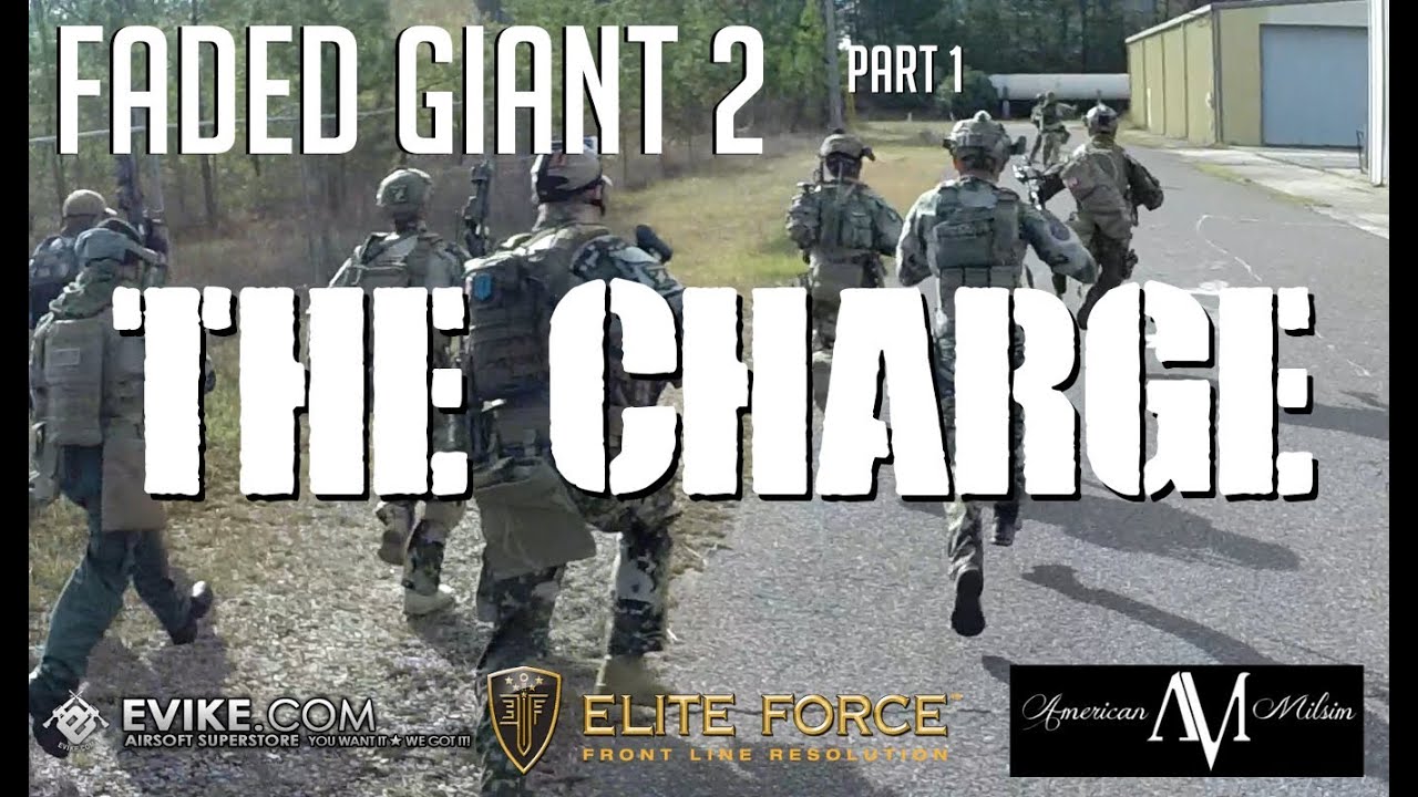 American Milsim Faded Giant 2 Series Part 1: The Charge