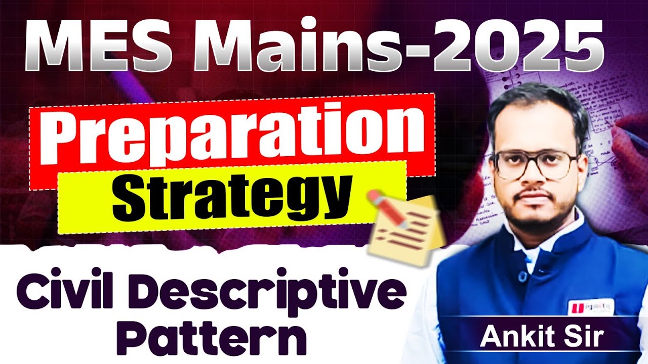 MES Mains Exam 2025 | Civil Description Pattern | Perfect Prepartion Strategy | MES Exam 2025