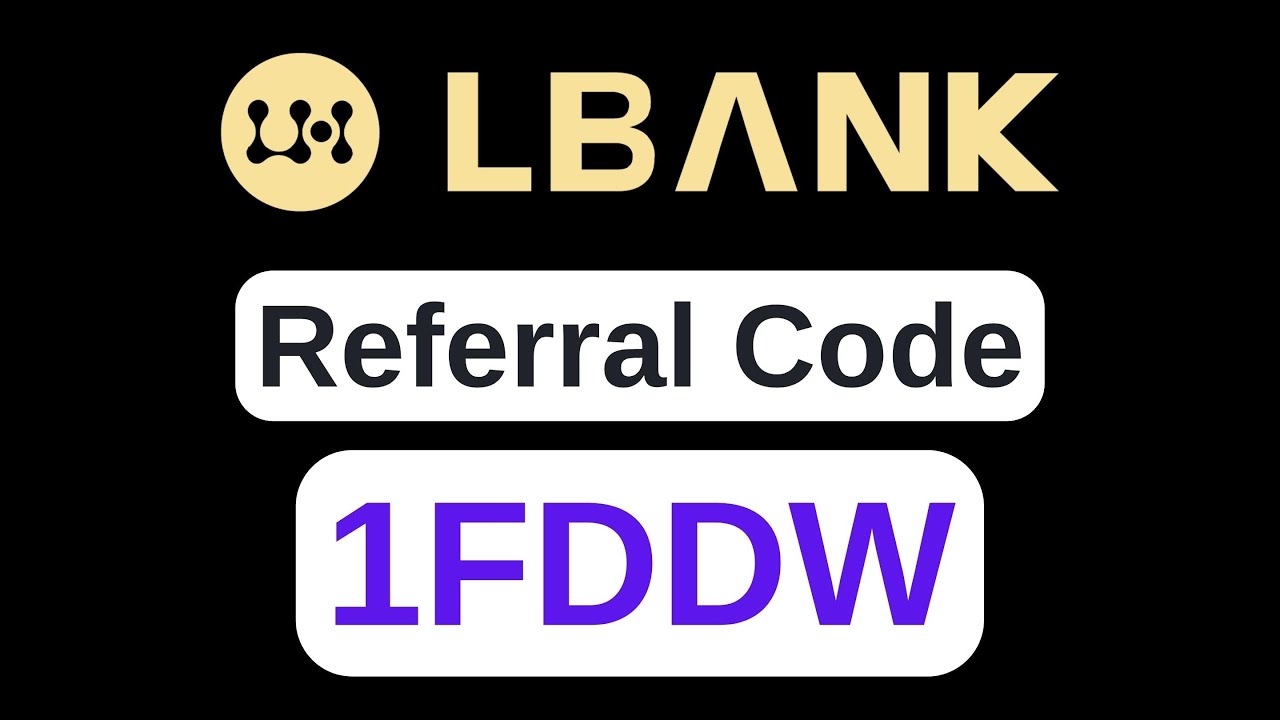 LBank Invitation Code : 1FDDW | Claim Lbank Sign Up Bonus 2022 | 4K