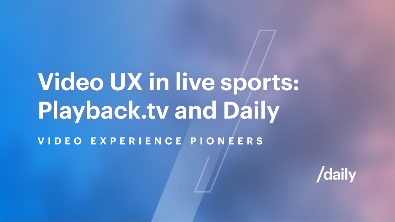 Playback.tv - Video UX in live sports