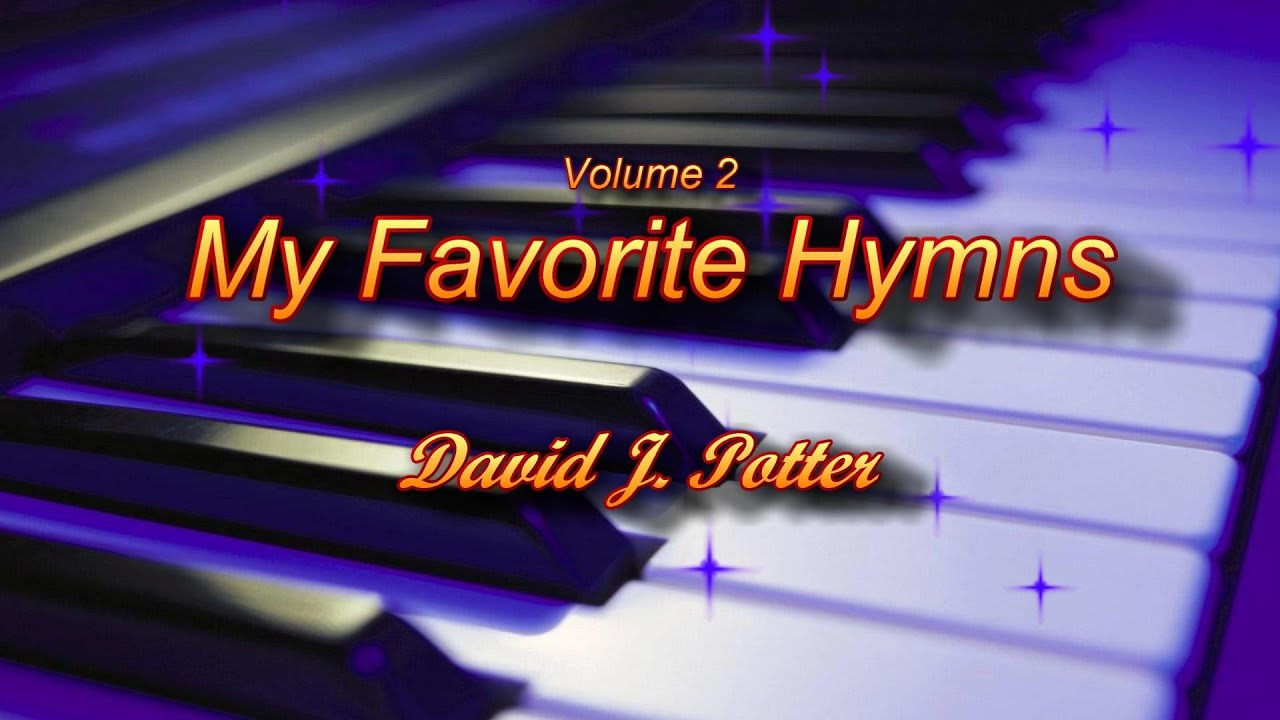 My Favorite LDS Hymns - Vol 2 - performed by Dave Potter (