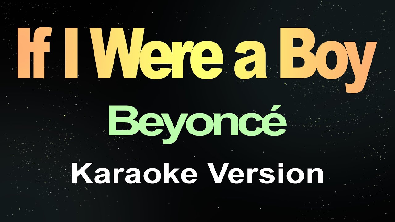 If I Were a Boy - Beyoncé (Karaoke Version)