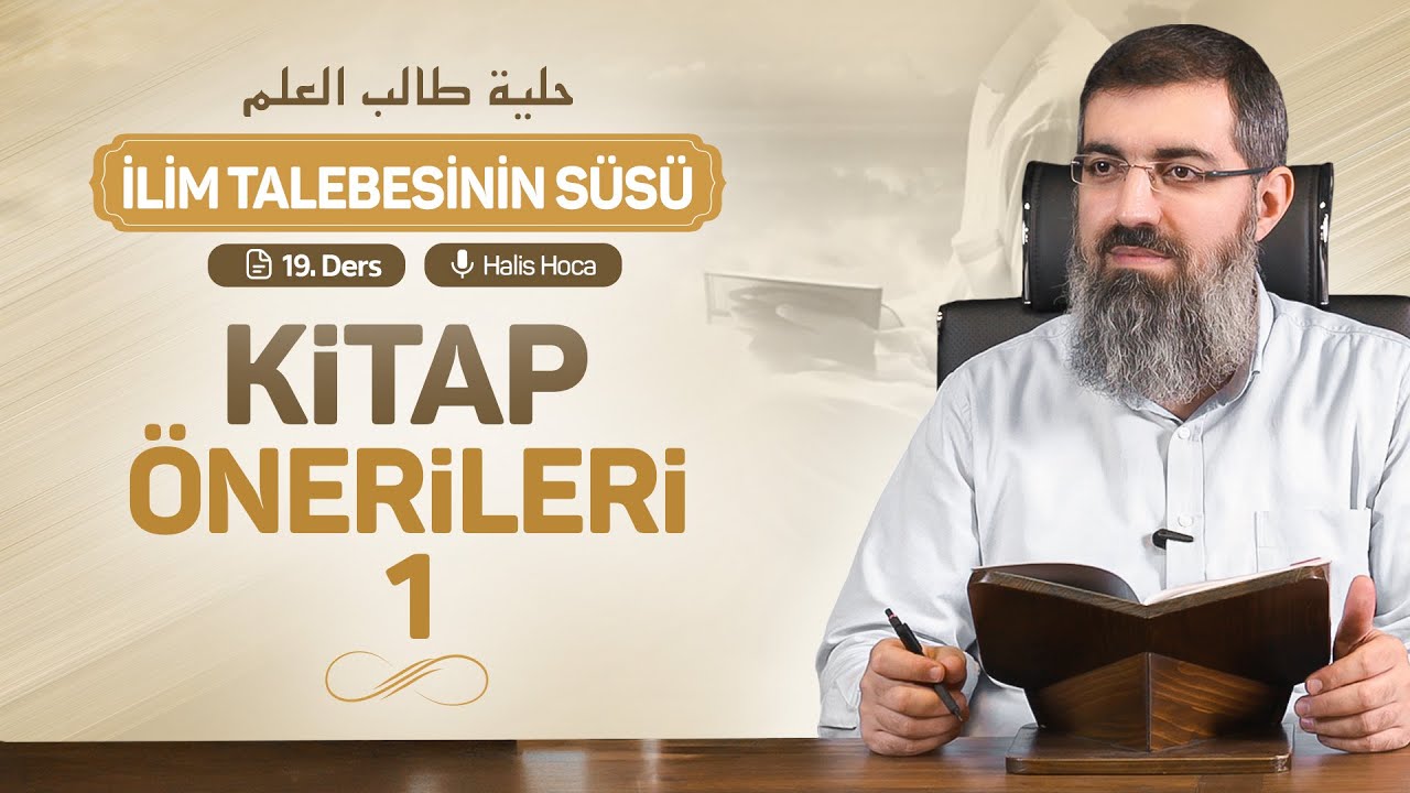 Tevhidle İlgili Kitap Önerileri | İlim Talebesinin Süsü 19 | Halis Bayancuk Hoca