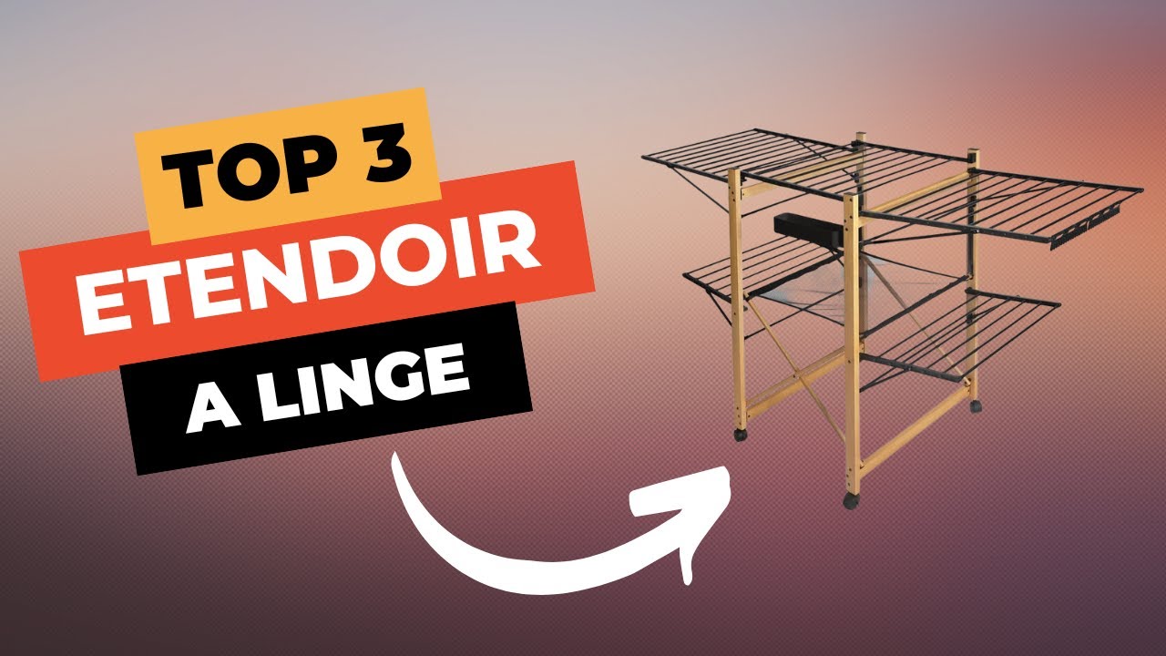 TOP 3 : Meilleur &Eacute;tendoir &agrave; Linge Solide 2025 🔥