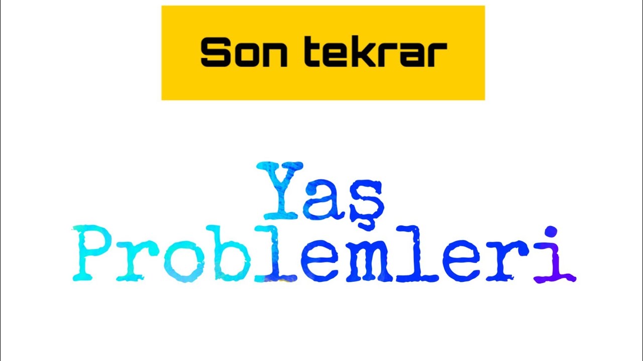İZLEMEDEN SINAVA GİRME ! ÖZEL TAKTİKLER VE BOL SORU ÇÖZÜMÜYLE YAŞ PROBLEMLERİ