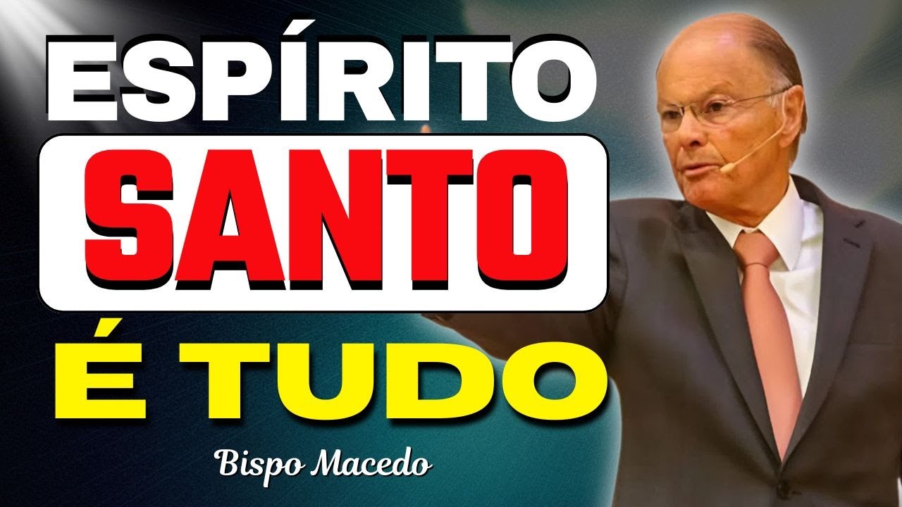 Quem Acha Jesus Encontra o Maior Tesouro | Espírito Santo e Salvação | Bispo Macedo