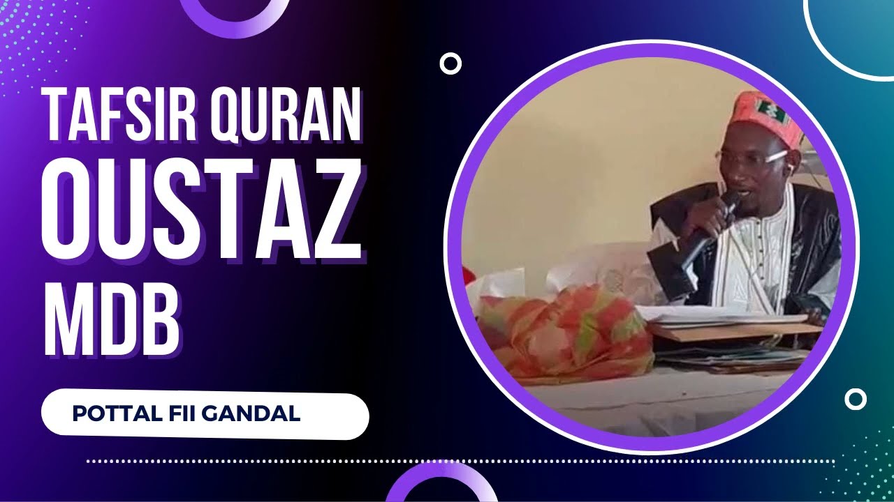 TAFSIR QURAN AVEC OUSTAZ MDB