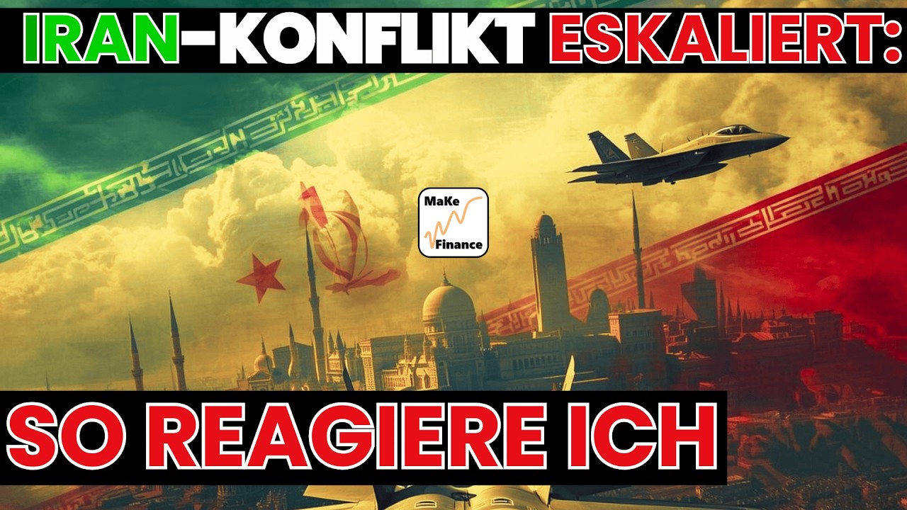 Iran-Konflikt eskaliert: So reagiere ich jetzt an der Börse!