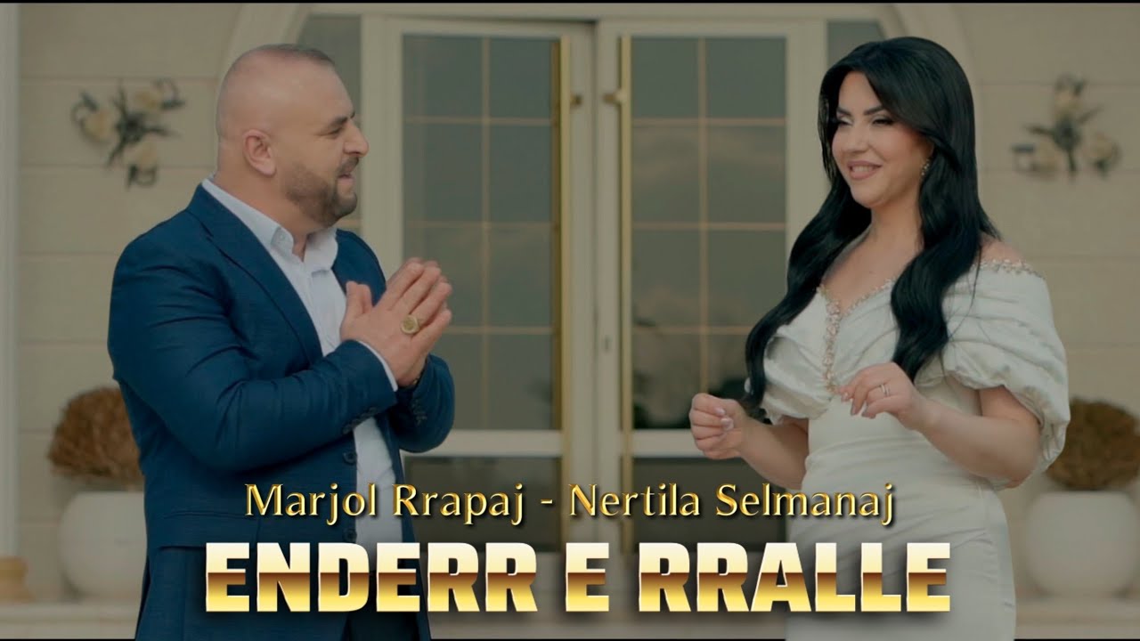 Marjol Rrapaj & Nertila Selmanaj - Enderr e Rralle (Official Video 4k)