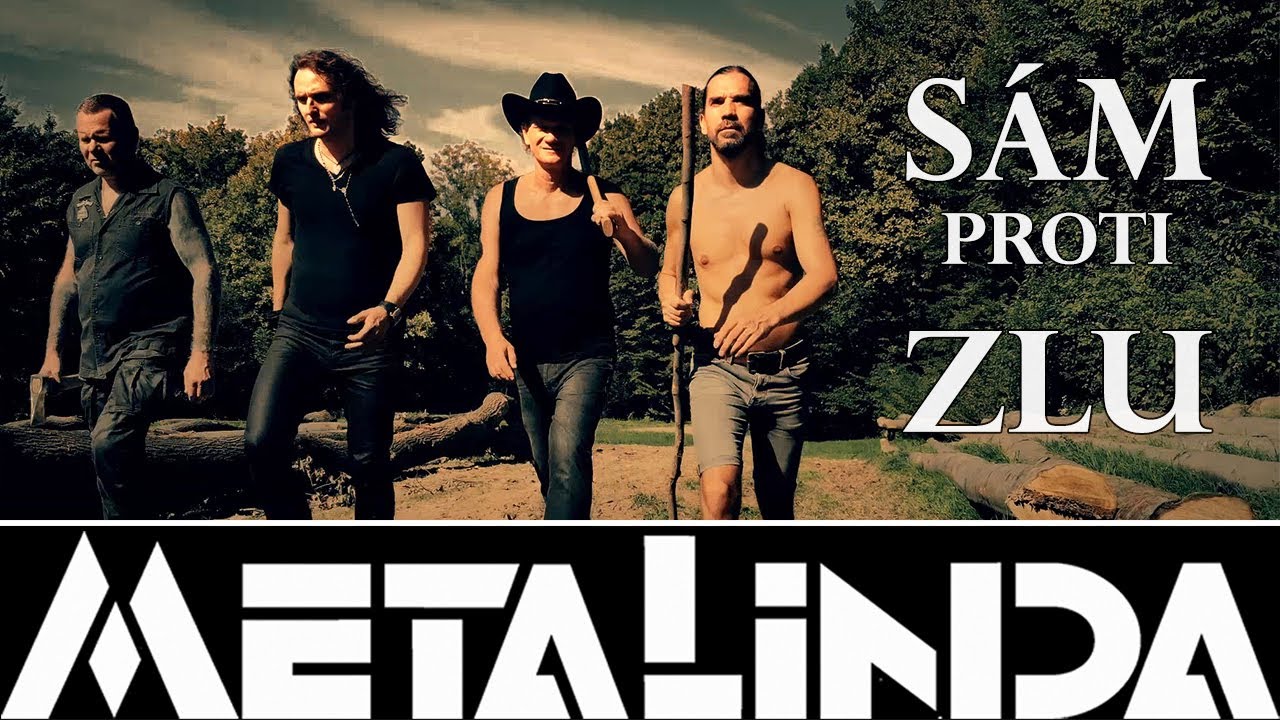 METALINDA - S&Aacute;M PROTI ZLU lOFFICIAL VIDEOI