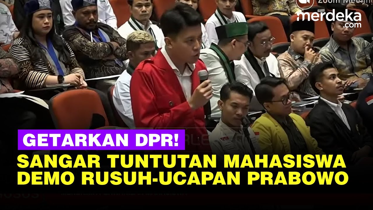 [FULL] Dahsyat Mahasiswa Getarkan DPR, Sampaikan Tuntutan Singgung Demo Rusuh-Ucapan Prabowo