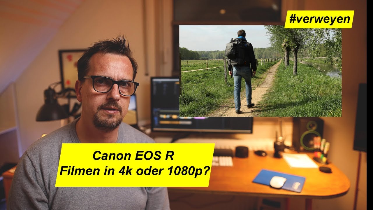 Canon EOS R - Filmen in 4k oder nicht? Wie ich in Zukunft meine Videos produziere....