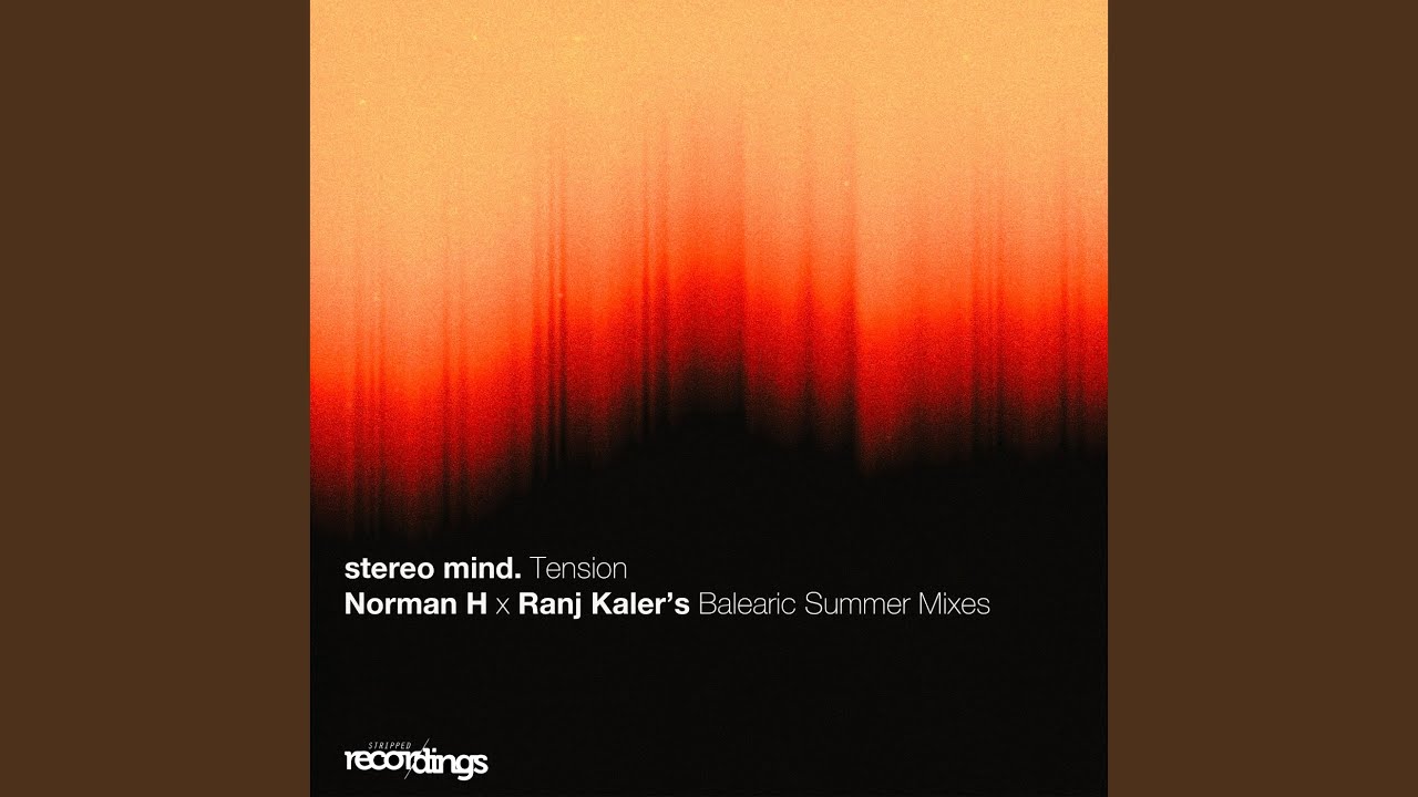 Tension (Norman H X Ranj Kaler's Balearic Summer Vocal Mix)