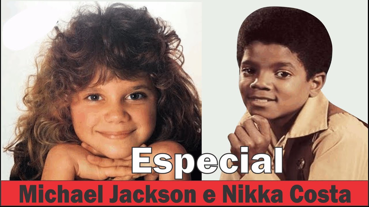 Especial Flash Back Michael Jackson & Nikka Costa, sucessos desde a  Infância – Inesquecível!