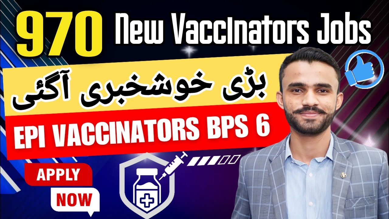 New 970 Vaccinators Jobs in Sindh | Vaccinator Jobs 2026 | Vaccinator BPS 06