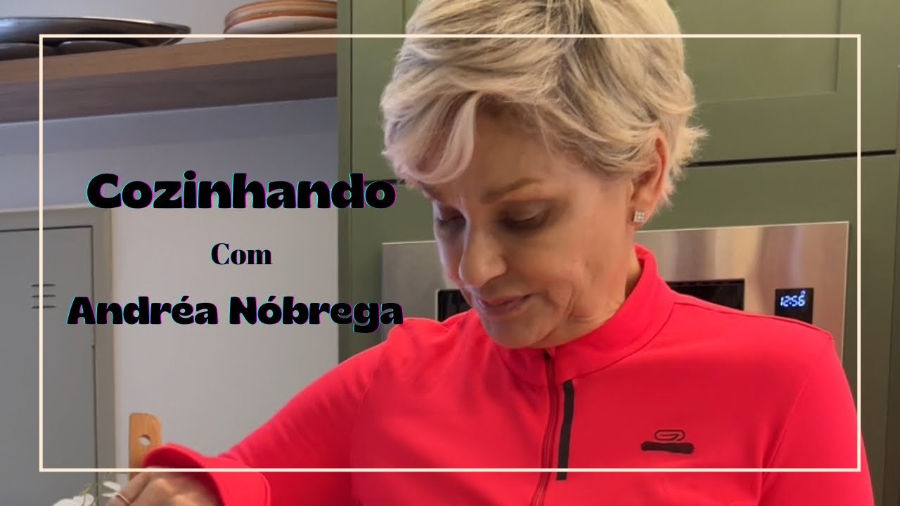 Cozinhando Com Andréa Nóbrega 