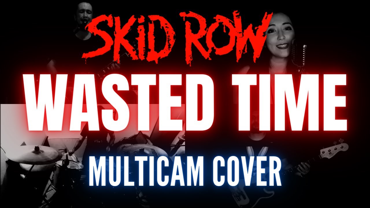 Skid Row - Wasted Time - Multicam Cover