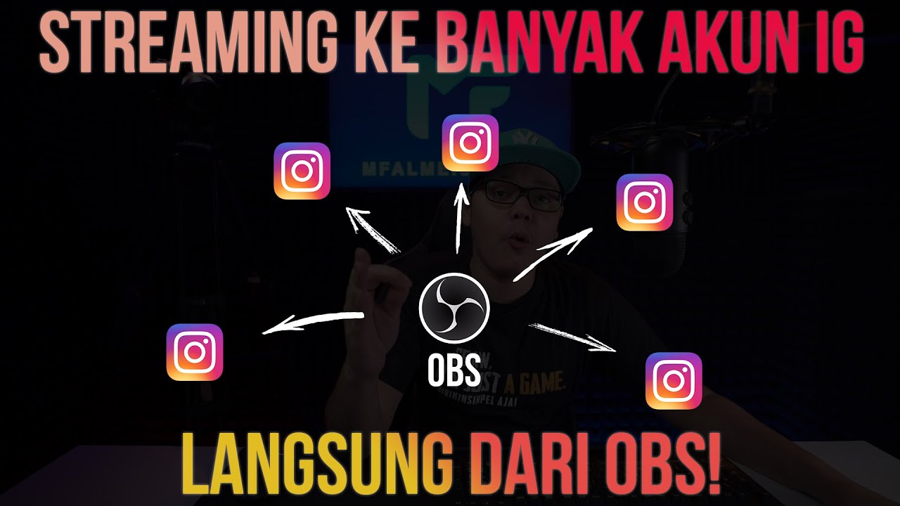 Live streaming ke banyak akun Instagram dengan OBS dan plugin Multiple RTMP