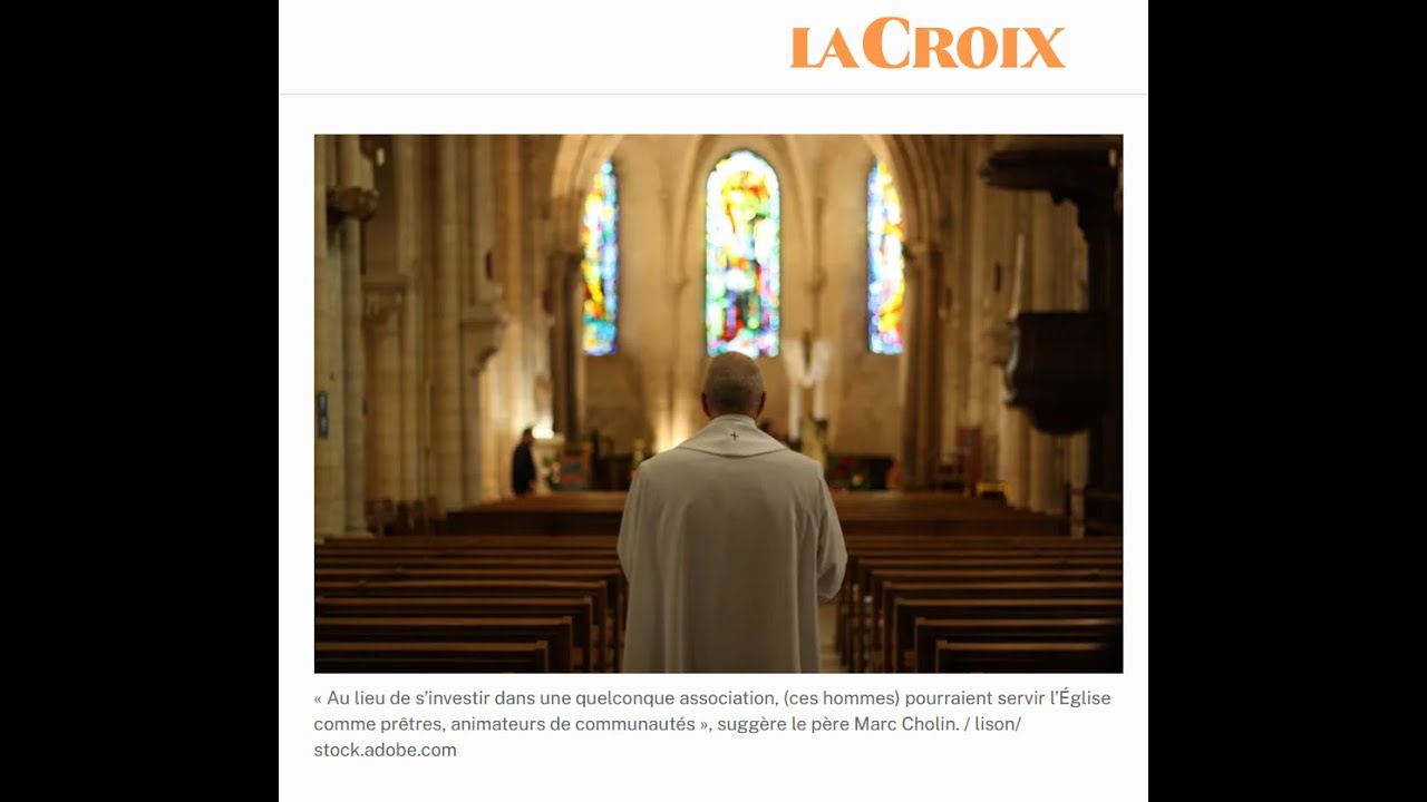Père Marc Cholin, article dans La Croix : ordonner prêtres des hommes mariés ?