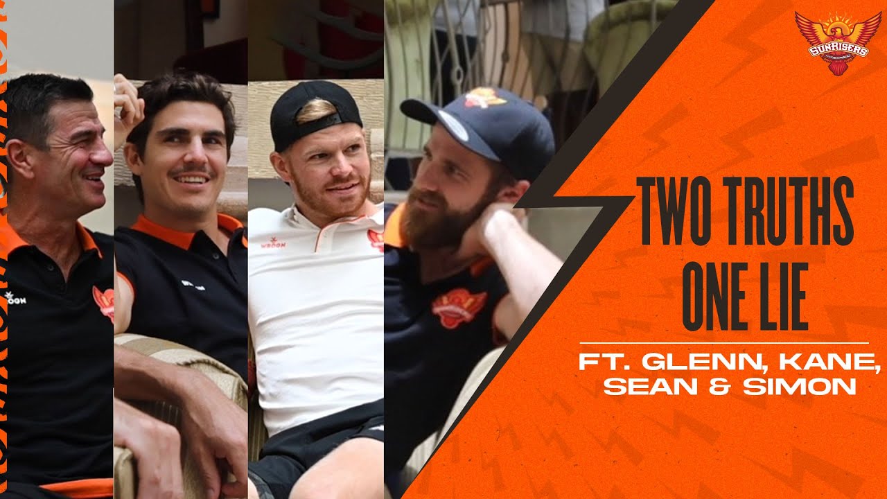 Two Truths One Lie ft. Glenn, Kane, Sean & Simon | SRH | IPL 2022