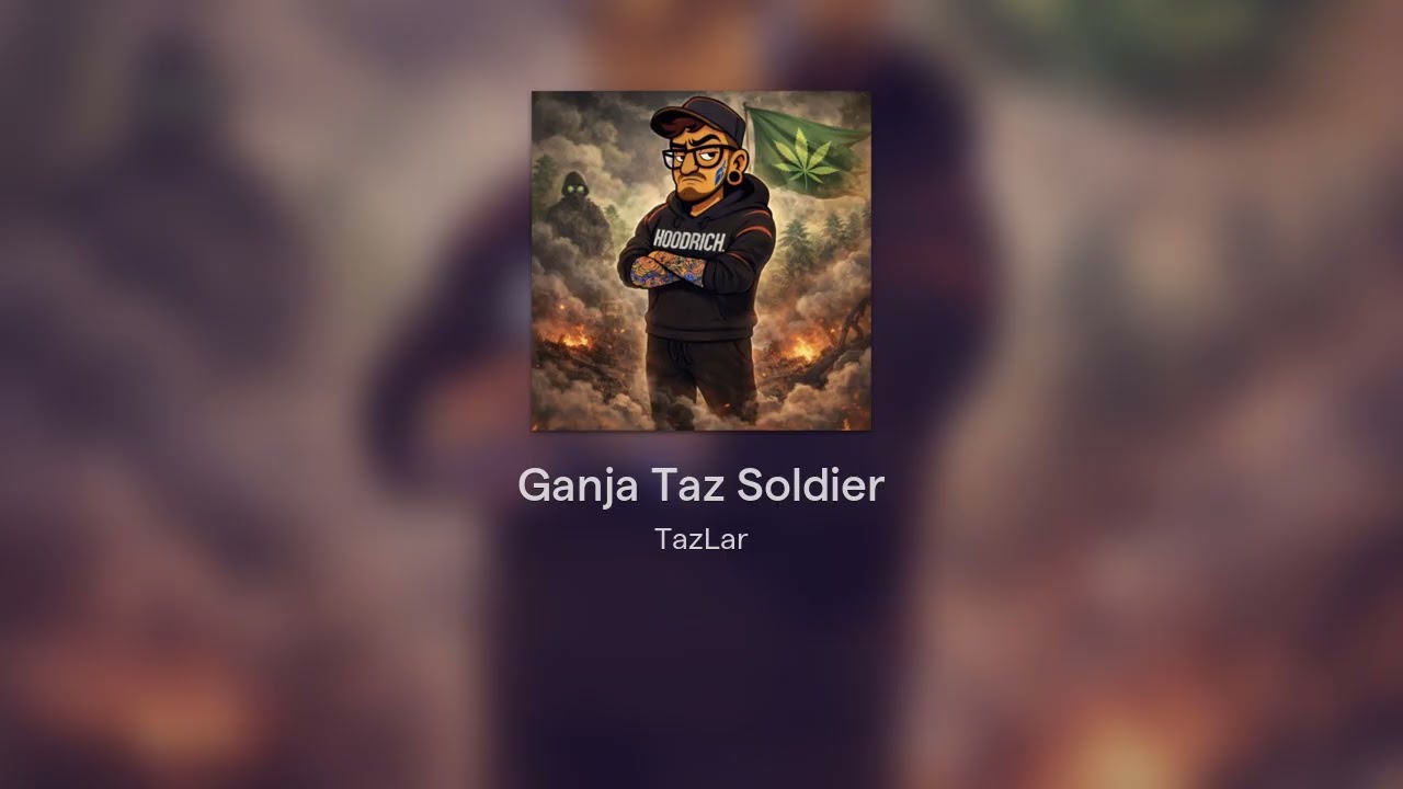 Ganja Taz Soldier