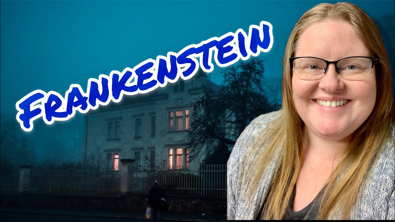 Reading Frankenstein For The First Time